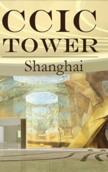 CCIC Tower, Shanghai,China